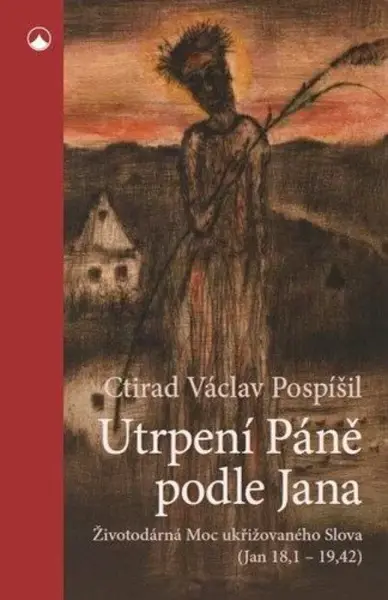 Utrpení Páně podle Jana - prof. Ctirad Václav Pospíšil