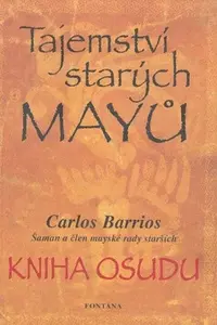 Tajemství starých Mayů - Carlos Barrios
