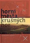 Horní města Krušných hor - Ústecký kraj - Michal Urban