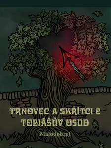 Trnovec a skřítci 2 – Tobiášův osud - Málodobrej