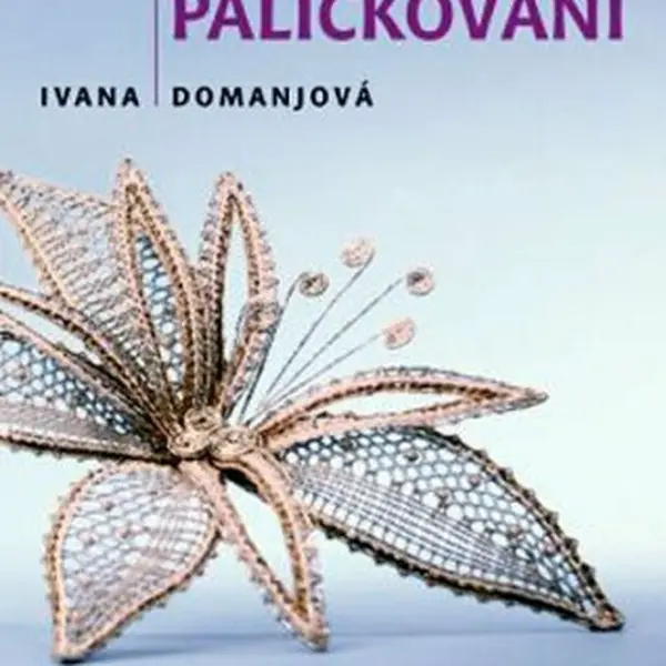 Paličkování - Ivana Domanjová