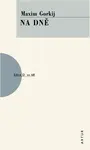 Na dně - Maxim Gorkij