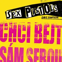 Sex Pistols: Chci bejt sám sebou - Dave Simpson