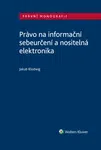 Právo na informační sebeurčení a nositelná elektronika - Jakub Klodwig - e-kniha