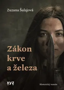 Zákon krve a železa - Zuzana Šulajová