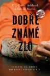Dobře známé zlo - Gwen Adshead, Eileen Horne - e-kniha