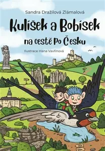 Kulíšek a Bobísek na cestě po Česku - Sandra Dražilová-Zlámalová, Hana Vavřinová
