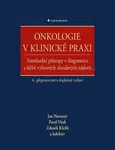 Onkologie v klinické praxi - Jan Novotný, Pavel Vítek, Zdeněk Kleibl