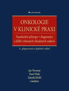 Onkologie v klinické praxi - Jan Novotný, Pavel Vítek, Zdeněk Kleibl