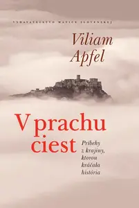 V prachu ciest - Viliam Apfel