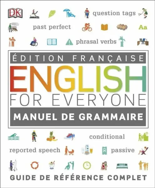 English for Everyone English Grammar Guide: French language edition