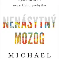 Nenásytný mozog - Michael Easter