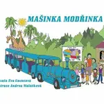 Mašinka Modřinka - Eva Gmentová, Andrea Malášková