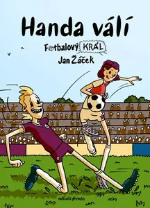 Fotbalový král: Handa válí - Jan Žáček