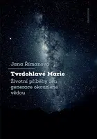 Tvrdohlavé Marie - Jana Římanová - e-kniha
