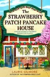 The Strawberry Patch Pancake House - Laurie Gilmorová