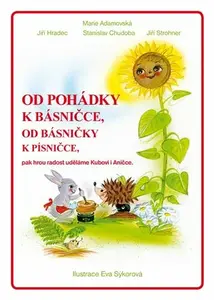 Od pohádky k básničce, od básničky k písničce + audio online - Eva Sýkorová, Marie Adamovská