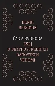 Čas a svoboda - Henri Bergson