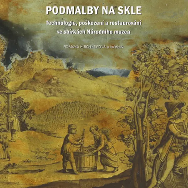 Podmalby na skle ve sbírkách Národního muzea - Jiří Belis, Romana Kirchnerová, Markéta Dumpíková, Anastasia Ivanova - e-kniha