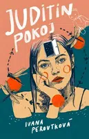 Juditin pokoj - Ivana Peroutková, Dana Ledlová