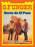 Cesta do El Pasa - G.F. Unger - e-kniha
