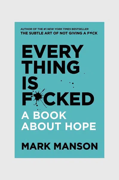 Kniha Everything is F*cked by Mark Manson, English
