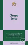 Grape Juice (An 831 Stories Romance) - Eliza Dumais - kniha z kategorie Romantika
