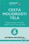 Cesta moudrosti těla - Kateřina Macháčová