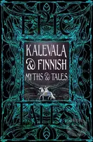 Kalevala & Finnish Myths & Tales (Epic Tales) - Flame Tree Studio L