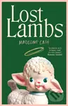 Lost Lambs - Madeline Cash
