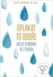 Oplakat to dobře (Jak se vyrovnat se ztrátou) - Russ Harris, kolektív autorov - kniha z kategorie Psychologie