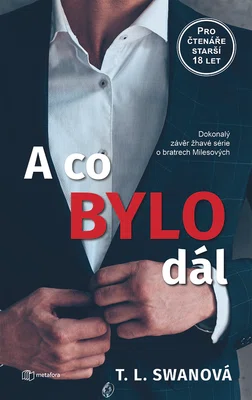 Kniha: A co bylo dál od Swan T.L.