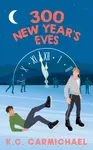 300 New Year's Eves - K.C. Carmichael