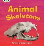 Bug Club Phonics - Phase 5 Unit 17: Animal Skeletons - Paul Shipton