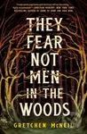 They Fear Not Men in the Woods - Gretchen Mcneil - kniha z kategorie Horory