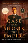 The Case That Shook the Empire - Pushpa Palat, Raghu Palat