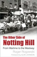 The Other Side of Notting Hill - Roger Rogowski