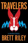 Travelers - Brett Riley