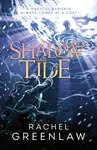 Shadow and Tide - Rachel Greenlaw