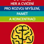Kniha: 90 testů, her a cvičení pro rozvoj myšlení, paměť a koncentraci od Moore Gareth