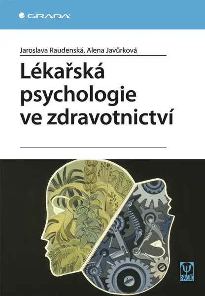 E-kniha: Lékařská psychologie ve zdravotnictví od Raudenská Jaroslava