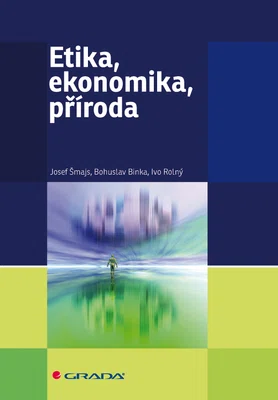 E-kniha: Etika, ekonomika, příroda od Binka Bohuslav
