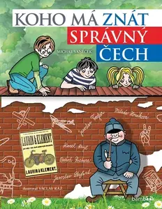 Kniha: Koho má znát správný Čech od Ráž Václav