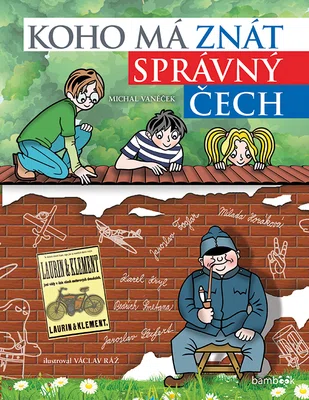 Kniha: Koho má znát správný Čech od Ráž Václav