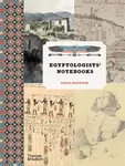 Egyptologistsâ€™ Notebooks - Chris Naunton