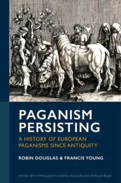 Paganism Persisting - Francis Young, Robin Douglas