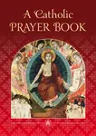 A Catholic Prayer Book - Catholic Truth Society, Amette Ley