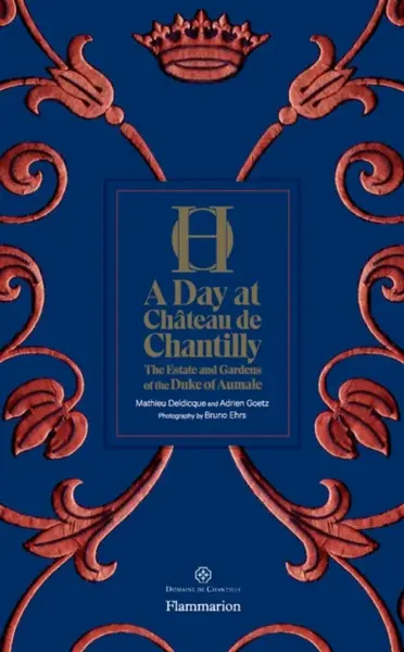 A Day at Chateau de Chantilly - Adrien Goetz, Mathieu Deldicque