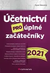 E-kniha: Účetnictví pro úplné začátečníky 2021 od Novotný Pavel