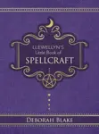 Llewellyn's Little Book of Spellcraft - Deborah Blake